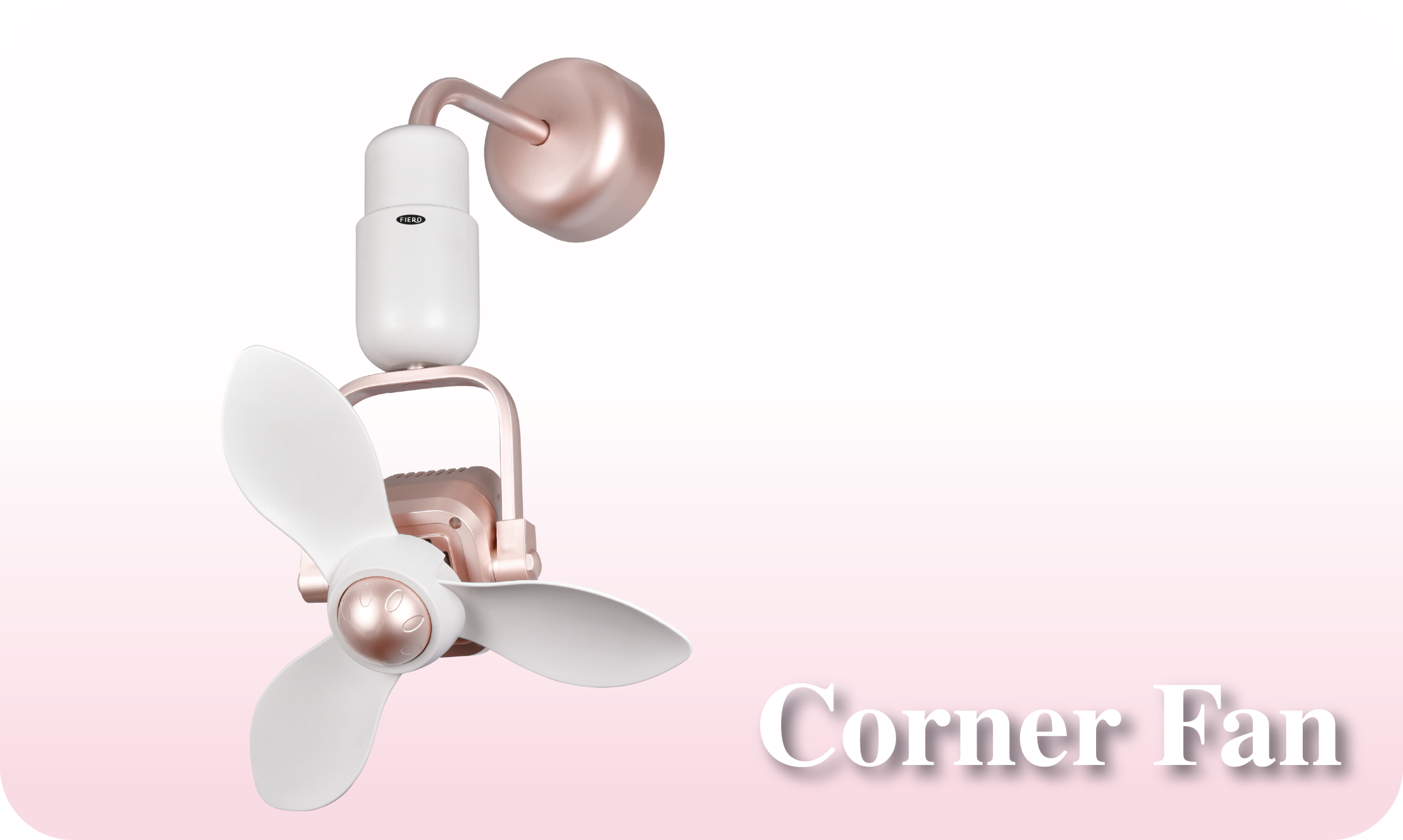 Corner Fan